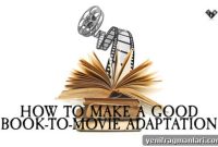How to Adapt a Book into a Compelling Movie