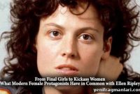 From Final Girls to Ellen Ripley: What Modern Heroines Share