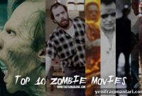 Top 10 Zombie Movies of All Time