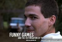 Funny Games: How the Film Turns Viewers into Victims