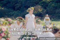 How Midsommar and The Wicker Man Share Hidden Wisdom