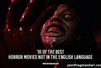 10 Must-Watch Non-English Horror Movies