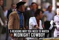 5 Compelling Reasons to Watch Midnight Cowboy Now