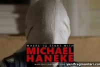 Michael Haneke: Which Films to Watch First