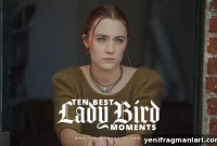 10 Unforgettable Moments from Lady Bird