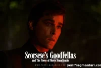 Scorsese’s Goodfellas and the Power of Film Soundtracks