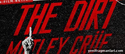 The Dirt Netflix Movie