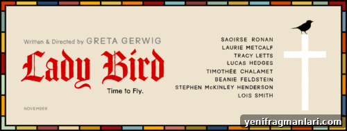 Lady Bird (2017) Review: Greta Gerwig and Saoirse Ronan 2 Lady Bird Movie 2018 Poster
